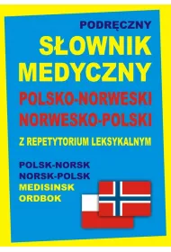 S�ownik medyczny polsko-norweski norwesko-polski z repetytorium leksykalnym