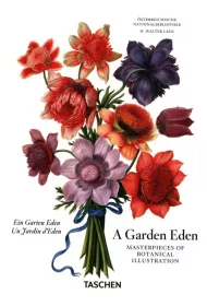 A Garden Eden. Masterpieces of Botanical Illustration. 40th Ed.