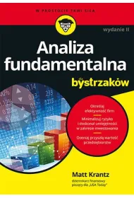 Analiza fundamentalna dla bystrzak�w. Jak minimalizowa� ryzyko i chroni� swoje inwestycje