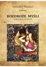 Rozdro�e my�li w s�owach i obrazach Tom 3