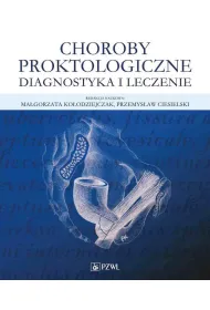 Choroby proktologiczne. Diagnostyka i leczenie