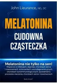 Melatonina. Cudowna cz�steczka