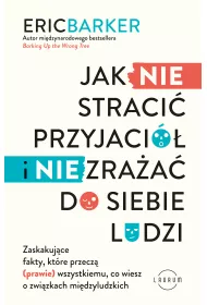 Jak NIE straci przyjaci i NIE zraa do siebie ludzi