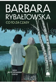 eBook Saga BEZ POEGNANIA. Tom 7. Co to za czasy pdf mobi epub