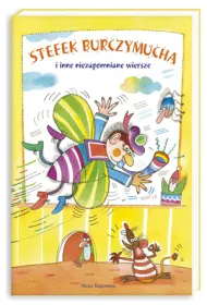 Stefek Burczymucha i inne niezapomniane wiersze