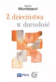 Z dzieci�stwa w doros�o��