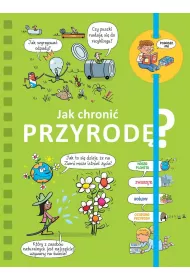 Powiedz mi! Jak chroni� przyrod�?