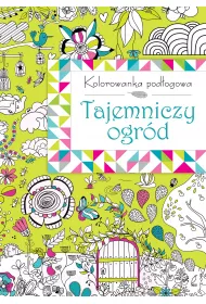 Kolorowanka pod�ogowa. Tajemniczy ogr�d