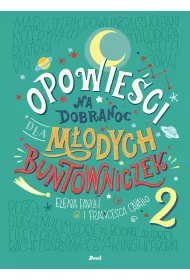 Opowie�ci na dobranoc dla m�odych buntowniczek. Tom 2