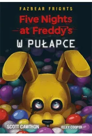 W puapce. Five Nights At Freddy's