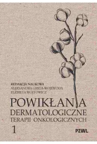 Powik�ania dermatologiczne terapii onkologicznych. Cz�� 1