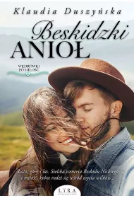 Beskidzki Anio�. W�dr�wki po mi�o��. Tom 1