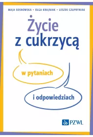 �ycie z cukrzyc� w pytaniach i odpowiedziach