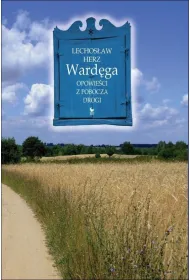 Ward�ga. Opowie�ci z pobocza drogi