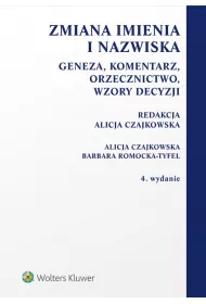 eBook Zmiana imienia i nazwiska. Geneza, komentarz, orzecznictwo, wzory decyzji pdf epub