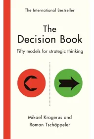 The Decision Book Fifty models for strategic thinking (New Edition)
