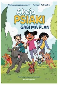 Gabi ma plan. Akcja PSIAKI. Tom 1