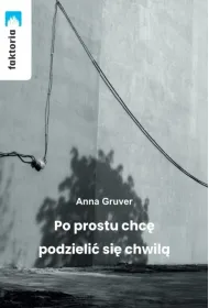 Po prostu chc� podzieli� si� chwil�