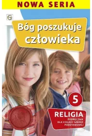 Bg poszukuje czowieka 5. Podrcznik do religii dla klasy V szkoy podstawowej