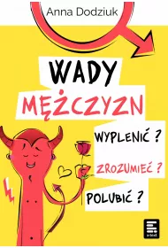eBook Wady mczyzn. Wypleni, zrozumie, polubi mobi epub