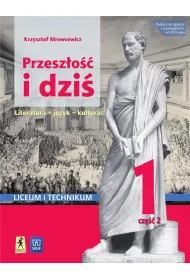 Przeszo i dzi. Renesans-Owiecenie. Jzyk polski. Podrcznik. Klasa 1. Cz 2. Szkoa ponadpodstawowa. Liceum i technikum. Zakres podstawowy i rozszerzony