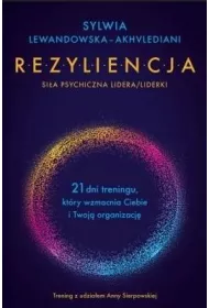 Rezyliencja. Si�a psychiczna lidera/liderki