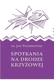 Spotkania na drodze krzy�owej