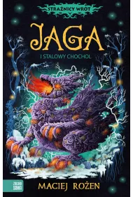 Jaga i stalowy chocho�. Stra�nicy wr�t. Tom 2