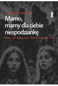 eBook Mamo, mamy dla ciebie niespodziank (Mutti, wir haben eine berraschung fr dich) epub