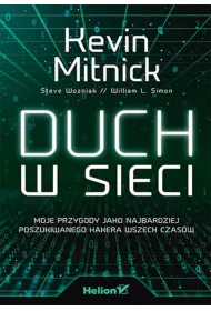 Duch w sieci. Moje przygody jako najbardziej poszukiwanego hakera wszech czasw