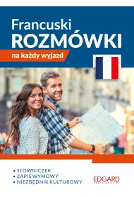 EDGARD. Francuski. Rozm�wki na ka�dy wyjazd