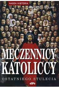 M�czennicy katoliccy ostatniego stulecia