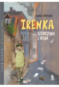 Irenka, dziewczynka z Wilna