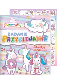 Moje jednoro�ce. Zadanie przyklejanie. Czaruj�cy przyjaciele