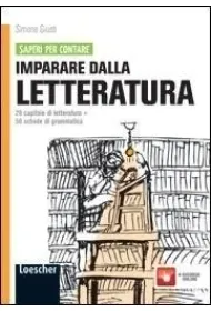 Imparare dalla letteratura 20 capitoli di letteratura + 50 schede di grammatica