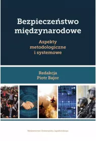 Bezpiecze�stwo mi�dzynarodowe. Aspekty metodologiczne i systemowe