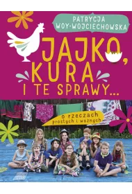 Jajo, kura i te sprawy. O rzeczach prostych i wa�nych * *