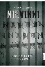 Niewinni. Prawdziwe historie z �ycia obro�cy