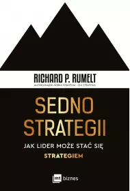 Sedno strategii. Jak lider moe sta si strategiem