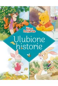Ulubione historie. Disney Kubu� i Przyjaciele