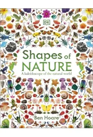 Shapes of Nature. A Kaleidoscope of the Natural World