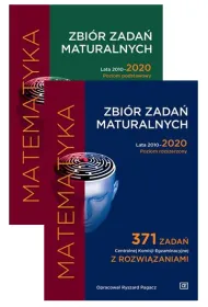 Pakiet Matematyka. Zbi�r zada� maturalnych. Lata 2010-2020: Poziom podstawowy, Poziom rozszerzony