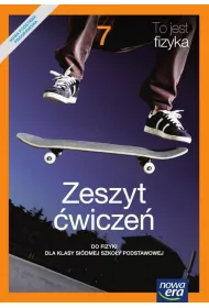 To jest fizyka. Zeszyt �wicze�. Klasa 7. Szko�a podstawowa
