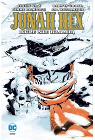 Uniwersum DC Kule nie kami. Jonah Hex. Tom 6