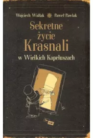 Sekretne ycie Krasnali w Wielkich Kapeluszach