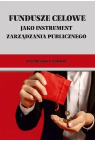 Fundusze celowe jako instrumenty zarz�dzania...