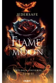 Flame Moon. Trylogia Universe. Tom 2