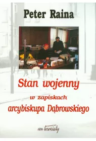Stan wojenny w zapiskach arcybiskupa D�browskiego