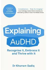 Explaining AuDHD: A Guide to Autism and ADHD Co-concurrence wer. angielska
