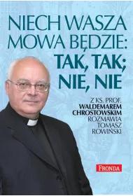 Niech wasza mowa bdzie; tak, tak, nie, nie